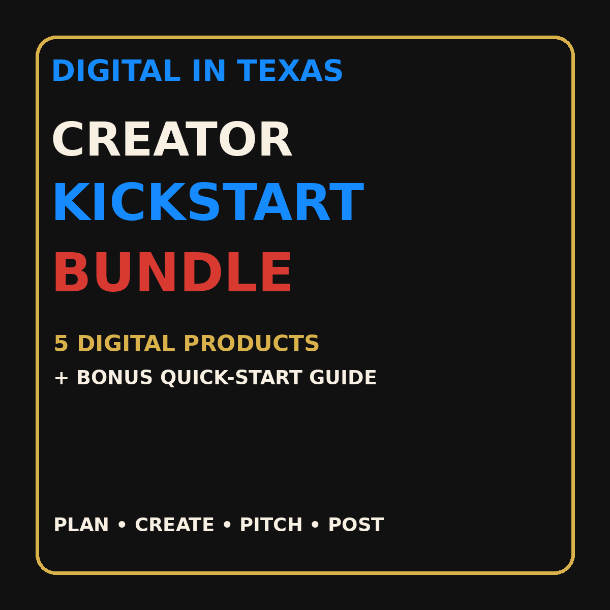 DIGITAL IN TEXAS — CREATOR KICKSTART BUNDLE